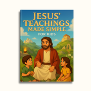 Jesus's Teachings Made Simple For Kids