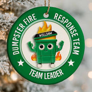 Dumpster Fire Response Team Team Leader Ornament - Personalized Custom Ceramic Ornament With Round Shape - COL053_RCE