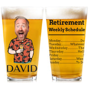Retirement Weekly Schedule, Monday Do Tuesday Whatever - Personalized Custom Beer Glass - DAD075_BRG