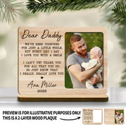 Dear Daddy We've Been Together Photo Wood Plaque With Heart - Personalized Custom 2-Layer Wood Plaque With Flat Base - DAD471_WPLA