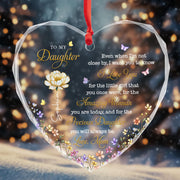 To My Daughter Even When I Am Not Close Birth Month Flower - Personalized Heart Glass Ornament - DAU612_HEGOR