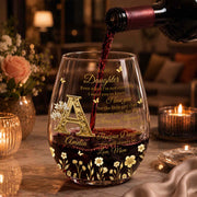 To My Daughter Even When I Am Not Close By Golden Flower Alphabet - Personalized Stemless Wine Glass - DAU706_WIGL