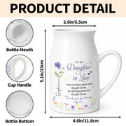 To My Daughter In Law Life Has Given Me The Gift Of You Birth Month Flower - Personalized Ceramic Flower Vase - DILA120_CEV