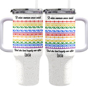 A Wise Woman Once Said Happily Ever After Colorful Embroidery Patterns - Personalized 40oz Tumbler With Straw - DTG039_TBS