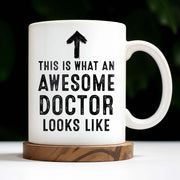 This Is What An Awesome Doctor Looks Like, Arrow and Text - Personalized Custom Coffee Mug - GRAD278_MG
