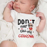 Don't Make Me Call My Grandma With Heart And Cartoon Grandma - Personalized Custom Baby Onesie - GRK084_ONES