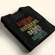 Legend, Husband, Daddy, Granpa Custom Unisex T-shirt - Personalized Custom Unisex T-shirt, Hoodie - GRP010_BBAS