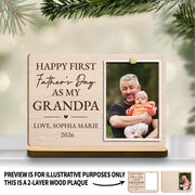 Happy First Father's Day As My Grandpa Custom Photo Plaque - Personalized Custom 2-Layer Wood Plaque With Flat Base - GRP054_WPLA