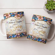 The Love Between A Mother And Daughter Is Forever Flowers And Butterflies - Personalized Custom Coffee Mug - MOM196_MG