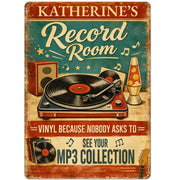 Record Room Vinyl Because Nobody Asks To See MP3 Collection Turntable - Personalized Metal Sign - MUSIC007_MSIGN