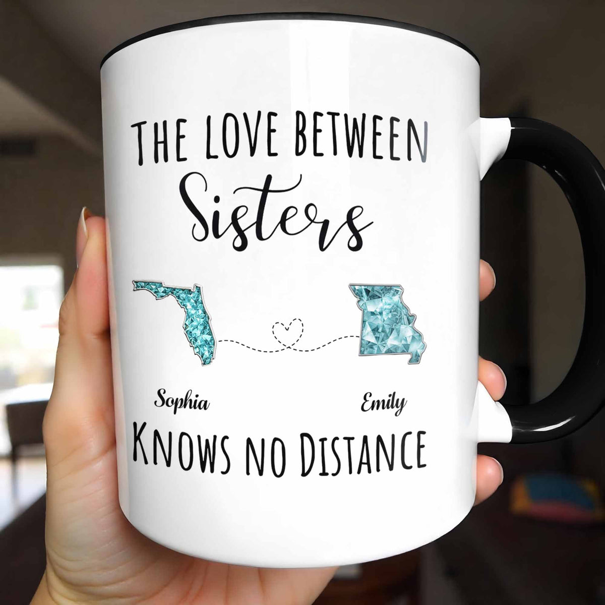 The Love Between Sisters Knows No Distance State Map Heart - Personalized Custom Accent Mug - SIS108_AMUG