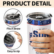 To My Son Better Than Being A Father Watching You Be A Dad Flag Fireworks - Personalized Custom Stainless Steel Tumbler 20oz - SON178_USTUM
